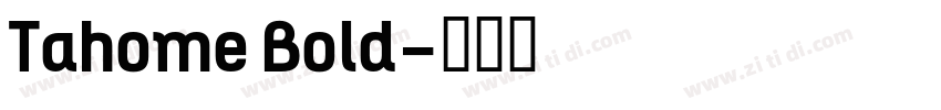 Tahome Bold字体转换